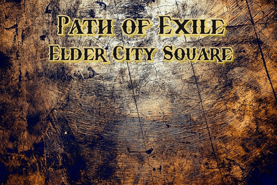 Path of Exile Elder City Square